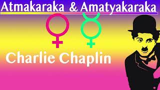 Atmakaraka and Amatyakaraka Case Studies Charlie Chaplin [upl. by Evol]