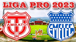 Técnico Universitario vs Emelec Liga Pro 2023  Fecha 3 del Campeonato Ecuatoriano 2023 FASE 2 [upl. by Sidonnie]