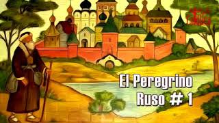 El Peregrino Ruso parte 1 [upl. by Aerdnaed]