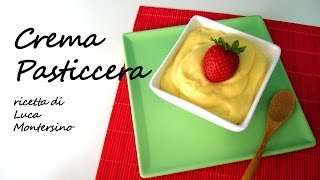 Crema Pasticcera  Ricetta di Luca Montersino  Edizione 2015 [upl. by Notniuqal928]