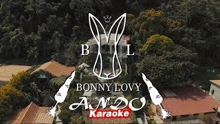 BonnyLovyAndo KARAOKE  Bonny Lovy [upl. by Aronow931]