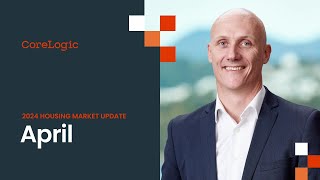 CoreLogic NZ Monthly Property amp Economic Update  April [upl. by Lumpkin]