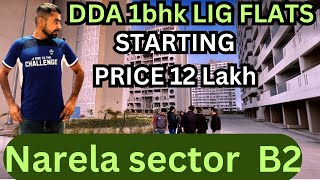 DDA LIG FLATS in Narela  cheapest flats in Delhi  dda flats in Narela sector b2 [upl. by Ylatfen]