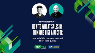 Business Boost  How to win at sales by thinking like a doctor [upl. by Aley]