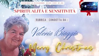 Venerdì 8 dicembre 2023 ore 2130SPIRITUALITÀ E SENSITIVITÀ Diretta a cura di Valeria Biaggio [upl. by Alithea633]