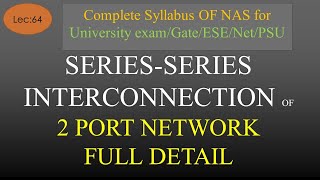 Lec64 Series series interconnection of Two port networks  NAS  R K Classes  Hindi [upl. by Nannaihr]