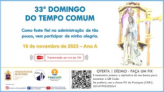 33º DOMINGO DO TEMPO COMUM  19112023 [upl. by Andrew833]