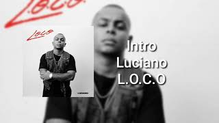 Luciano  Intro  LOCL [upl. by Bille128]