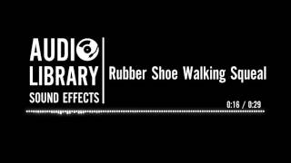 Rubber Shoe Walking Squeal  Sound Effect [upl. by Joelle]