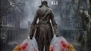 Bloodborne  13  هاتوا البوسسسسسس [upl. by Thissa82]