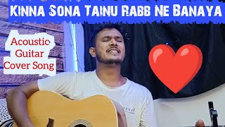 Kinna Sona Tenu Rab Ne Banaya  Acoustic Guitar Cover Song  Voice Dileep Kumar  coversong song [upl. by Zzaj]