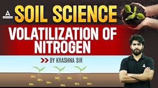 Volatilization of Nitrogen  Soil Science  Short Concepts Soil Science  By Krashna Sir [upl. by Georas]