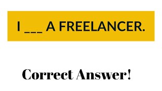 I  a freelancer  Correct Answers [upl. by Casilda]