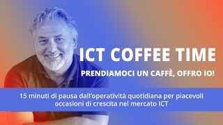 54 ICT COFFEE TIME  Per crescere devi vendere di più e allora ecco cosa devi fare [upl. by Naget]