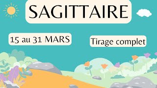 SAGITTAIRE  15 au 31 MARS  Fin de cycle une porte se ferme le meilleur à venir [upl. by Koblick]