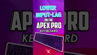 HOW TO GET LOWER INPUT LAG ON THE STEEL SERIES APEX PRO shorts [upl. by Karney198]