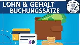 Lohn und Gehaltsbuchung  Buchungssätze AG amp AN Steuern Sozialversicherung amp Berufsgenossenschaft [upl. by Aled]