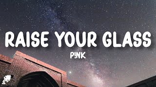 Pnk  Raise Your Glass Lyrics [upl. by Anerres]