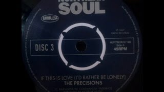 The Precisions  If This Is Love Id Rather Be Lonely [upl. by Eimmis]