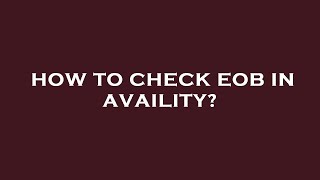 How to check eob in availity [upl. by Norit144]