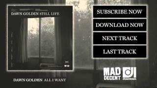 Dawn Golden  All I Want Official Full Stream [upl. by Rossi]