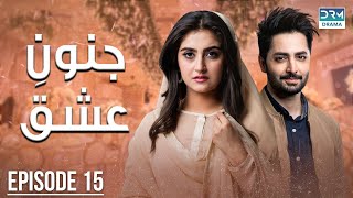 Pakistani Drama  Junoon e Ishq  Episode 15  Danish Taimoor amp Hiba Bukhari  CO1O danishtaimoor [upl. by Sawtelle52]