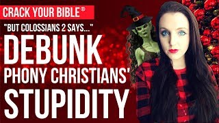 🐰 Colossians 2 DEBUNK PHONY CHRISTIANS Stupidity [upl. by Landry]