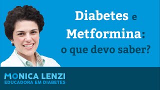 Diabetes e a Metformina o que devo saber [upl. by Kalindi304]