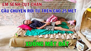 CÂU CHUYỆN VỀ EM SẾNH CỤT CHÂN BỊ RƠI VỚI ĐỘ CAO 25 MÉT XUỐNG DƯỚI MẶT ĐẤT  CƠ HỘI ĐI LẠI LÀ RẤT [upl. by Ayotan]