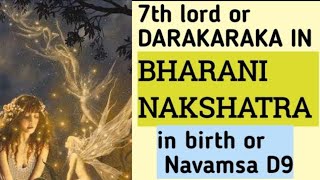 7th lord or Darakaraka in BHARANI Nakshatra in D1 or D9 [upl. by Scevour]