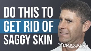 The Comprehensive Guide to Get Rid of Loose Saggy Skin [upl. by Acirred42]