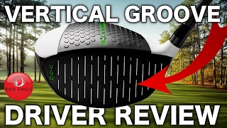 NEW VERTICAL GROOVE GOLF DRIVER REVIEW [upl. by Rider]