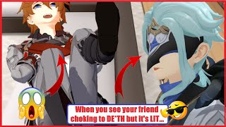 MMD  Genshin Impact  When you see your friend choking to DETH but its LIT😏😎😱 [upl. by Odnomra305]