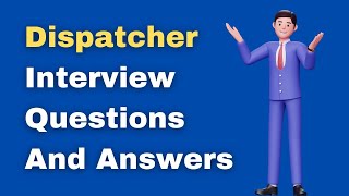 Dispatcher Interview Questions And Answers [upl. by Auqenaj386]