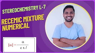 STEREOCHEMISTRY L7 OPTICAL AND SPECEFIC ROTATION AND ENANTIOMERIC EXCESS RELEATED NUMMERICAL [upl. by Toth]