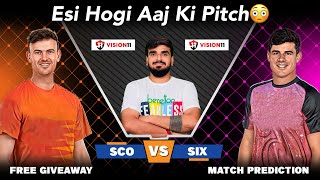 SCO vs SIX Dream 11 Prediction  SCO vs SIX  SCO vs SIX Dream 11 Today  scovssixdream11 bbl2024 [upl. by Ettedualc464]