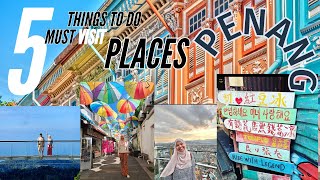 5 Best Places to Visit in PENANG 🇲🇾 [upl. by Nrobyalc590]