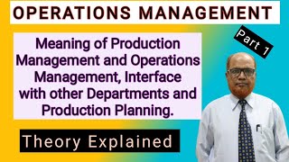 Operations Management I Meaning of PM and OM I Differences I Interface with Other Departments I [upl. by Yllac]