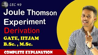 LEC49 Joule Thomson Experiment For BSc  IITJAM  BSc  MSc [upl. by Mela]