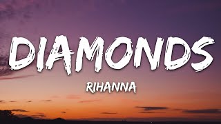 Rihanna  Diamonds Lyrics quotShine bright like a diamond Were beautiful like diamonds in the skyquot [upl. by Aicre420]