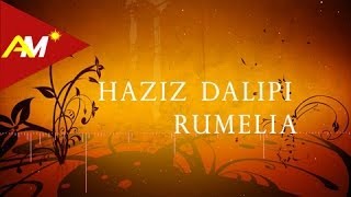 Haziz Dalipi  Rumelia Official Audio [upl. by Nylram]