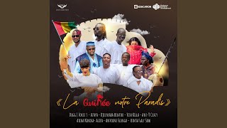 La Guinée notre paradis feat Fish Killa AnsT Crazy Aicha Kindia Alifa Antoine Flingo [upl. by Ariek138]