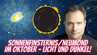 Licht und Dunkelheit  Sonnenfinsternis am 14 Oktober  Ein astrologisches Signal [upl. by Hamachi]