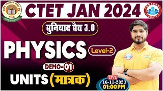 CTET 2024 January  CTET Jan Physics Demo Class 01 Units Physics For CTET 2024 By Dharmendra Sir [upl. by Aufmann]