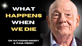 Proof Of AN AFTERLIFE the Shared NearDeath Experience  Raymond Moody amp Paul Perry NDE [upl. by Asyen186]