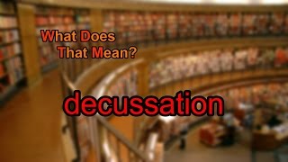 What does decussation mean [upl. by Ddene]