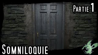 SOMNILOQUIE Part I  Pourquoi Avoir Peur [upl. by Gilpin]