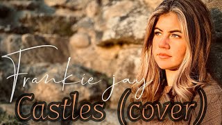 Freya Ridings  Castles Acoustic cover By Frankie Jay [upl. by Staford]