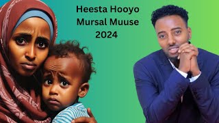 Heesta Hooyo  Mursal Muuse  2024 [upl. by Suilenrac]