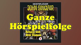 JOHN SINCLAIR – Folge 6 Schach mit dem Dämon  Ganze Hörspielfolge [upl. by Acsisnarf130]